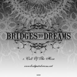 Bridges To Dreams : Call of the Hive